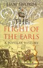 The Flight of the Earls A Popular History