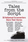 Tales from the Script 50 Hollywood Screenwriters Share Their Stories
