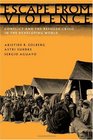 Escape from Violence Conflict and the Refugee Crisis in the Developing World