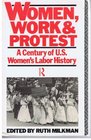 Women Work and Protest A Century of US Women's Labor History