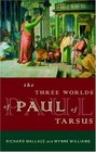 The Three Worlds of Paul of Tarsus