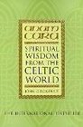 Anam Cara: Spiritual Wisdom from the Celtic World