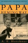 Papa Hemingway: A Personal Memoir