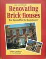 Renovating Brick Houses For Yourself or for Investment