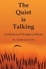 The Quiet is Talking A Collection of Thoughts in Rhyme