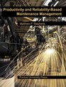 Productivity and ReliabilityBased Maintenance Management
