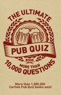 The Ultimate Pub Quiz Book More Than 10000 Questions