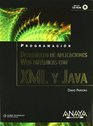 Desarrollo de aplicaciones Web dinmicas con XML y Java/ Development of dynamic Web applications with Java and XML