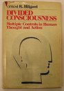 Divided Consciousness Multiple Controls in Human Thought and Action