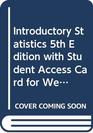 Introductory Statistics 5th Edition with Student Access Card for WebCT Set