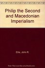 Philip the Second and Macedonian Imperialism