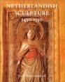 Netherlandish Sculpture 14501550