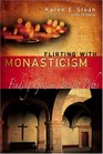Flirting With Monasticism Finding God on Ancient Paths