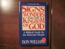 Signs Wonders and the Kingdom of God A Biblical Guide for the Reluctant Skeptic