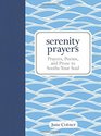 Serenity Prayers Prayers Poems and Prose to Soothe Your Soul