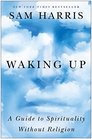 Waking Up A Guide to Spirituality Without Religion