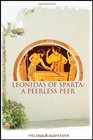 Leonidas of Sparta A Peerless Peer