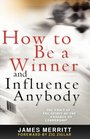 How to Be a Winner and Influence Anybody The Fruit of the Spirit as the Essence of Leadership