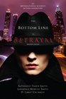 The Bottom Line Is Betrayal An International Business Action Adventure Seventh Edition