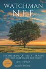 Watchman Nee Collection The Breaking of the Outer Man and the Release of the Spirit Let Us Pray and God's Work