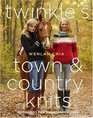 Twinkle's Town  Country Knits 30 Designs for Sumptuous Living