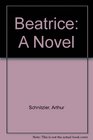 Beatrice A Novel