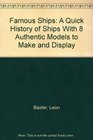 Famous Ships A Quick History of Ships With 8 Authentic Models to Make and Display