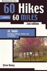 60 Hikes within 60 Miles St Louis 2nd Including St Peters Washington and Sullivan