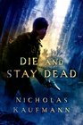 Die and Stay Dead (Trent, Bk 2)