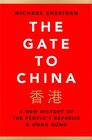 The Gate to China A New History of the Peoples Republic  Hong Kong