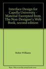 Interface Design for Capella University  Material Excerpted from The NonDesigner's Web Book second edition