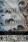 Stories in Stone Travels Through Urban Geology