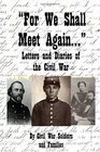 For We Shall Meet Again Letters and Diaries of the Civil War