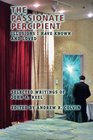 The Passionate Percipient Illusions I Have Known And Loved  Selected Writings of John A Keel