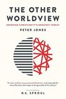 The Other Worldview: Exposing Christianity's Greatest Threat