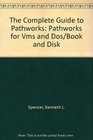 The Complete Guide to Pathworks Pathworks for Vms and Dos/Book and Disk