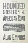 Hounded Stories from the American Road