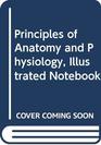 Illustrated Notebook to Accompany Principles of Anatomy and Physiology