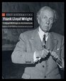 The Essential Frank Lloyd Wright Critical Writings on Architecture