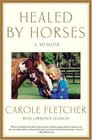 Healed by Horses : A Memoir