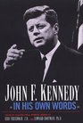 John F Kennedy In His Own Words