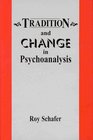 Tradition  Change in Psychoanalysis