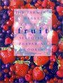THE FARMERS' MARKET GUIDE TO FRUIT.  SELECTING, PREPARING  COOKING