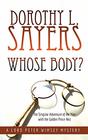 Whose Body The Singular Adventure of the Man with the Golden PinceNez A Lord Peter Wimsey Mystery