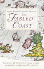 The Fabled Coast Legends  Traditions From Around the Shores of Britain  Ireland