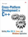 CrossPlatform Development in C Building Mac OS X Linux and Windows Applications
