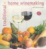 Traditional Home Winemaking