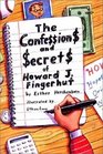 The Confeion and ecret of Howard J Fingerhut