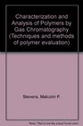 Characterization and Analysis of Polymers by Gas Chromatography