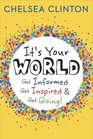 It's Your World Get Informed Get Inspired  Get Going